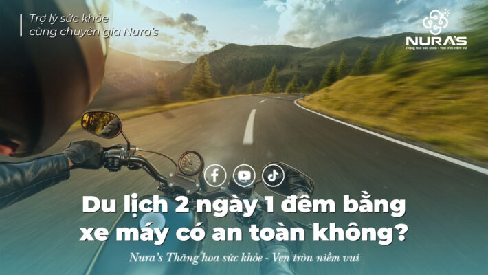 Du lịch 2 ngày 1 đêm bằng xe máy có an toàn không