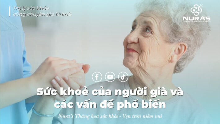 sức khoẻ của người già và các vấn đề phổ biến