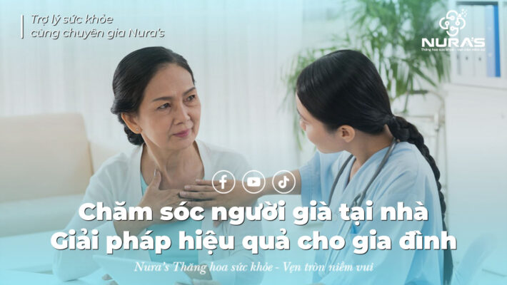 Chăm sóc người già tại nhà - Giải pháp hiệu quả cho gia đình