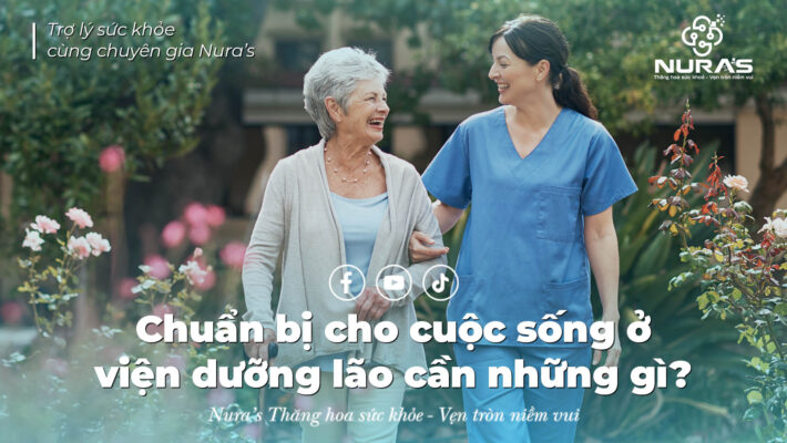 Chuẩn bị cho cuộc sống ở viện dưỡng lão cần những gì