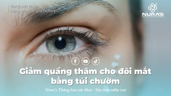 Giảm quầng thâm cho đôi mắt bằng túi chườm