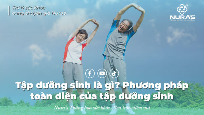 Tập dưỡng sinh là gì? Phương pháp toàn diện của tập dưỡng sinh