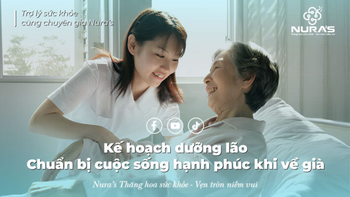 Kế hoạch dưỡng lão - Chuẩn bị cho một cuộc sống hạnh phúc khi về già