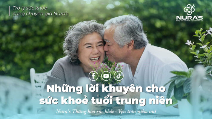 Lời khuyên cho sức khoẻ tuổi trung niên trong việc chăm sóc sức khoẻ