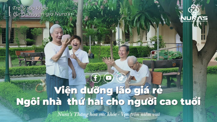 Viện dưỡng lão giá rẻ - Ngôi nhà ấm áp thứ hai cho người cao tuổi